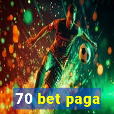 70 bet paga